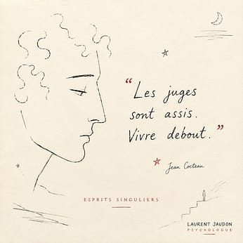 esprits-singuliers-hpi-laurent-jaudon-psychologue-paris Illustration pour esprits singuliers et HPI avec citation de Jean Cocteau, Laurent Jaudon psychologue à Paris.