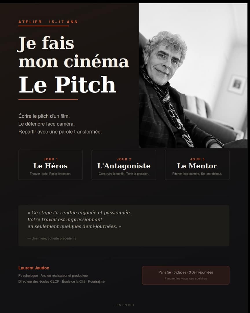 Atelier prise de parole ados Paris : Je fais mon cinéma – Le Pitch. Trois demi-journées organisées autour du Héros, de l'Antagoniste et du Mentor. Animé par Laurent Jaudon, psychologue, ancien réalisateur et directeur de trois écoles de cinéma. 6 places, Paris 5e.